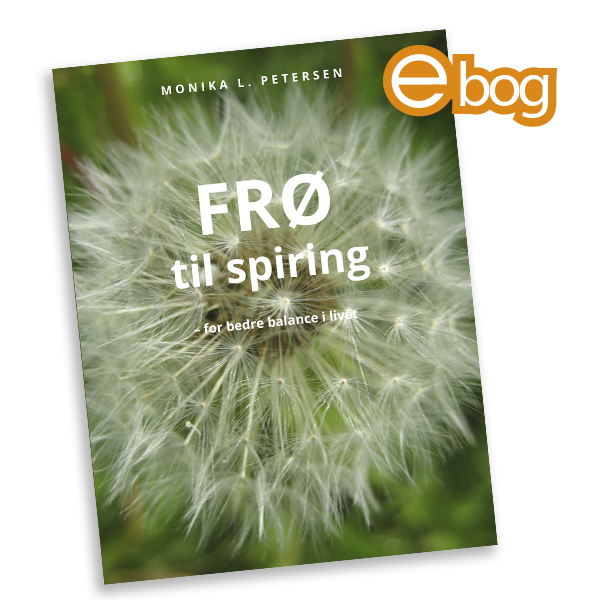 Frø til spiring - for bedre balance i livet